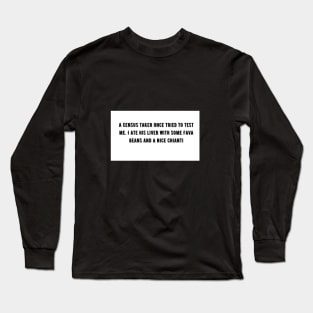 A census taker once tried to test me. Long Sleeve T-Shirt